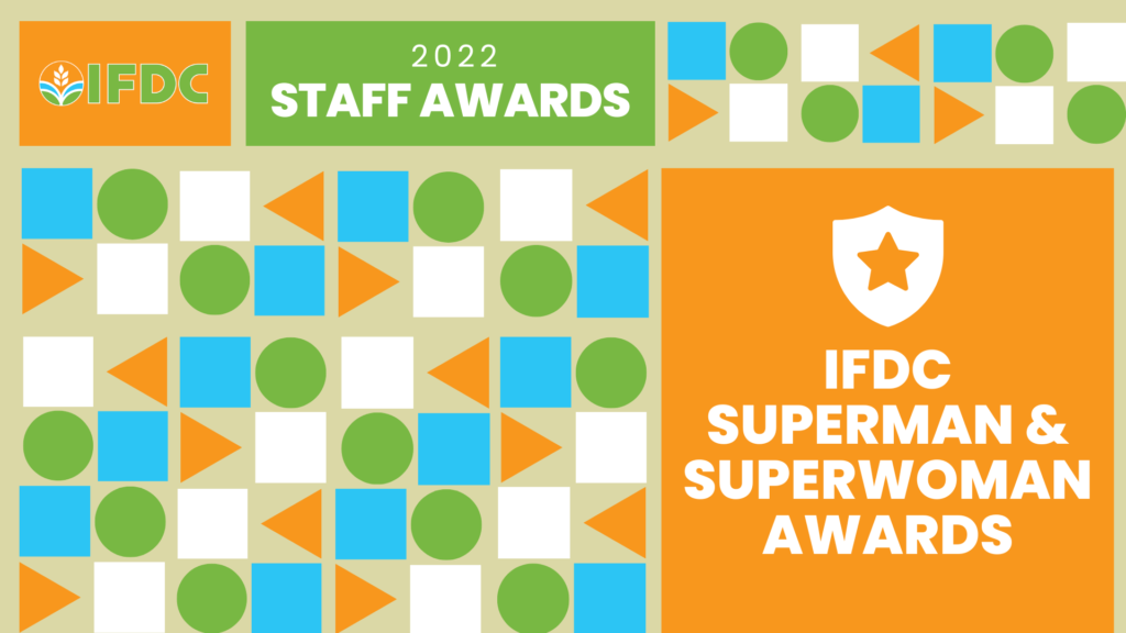 IFDC 2022 Staff Awards: Superman and Superwoman Awards